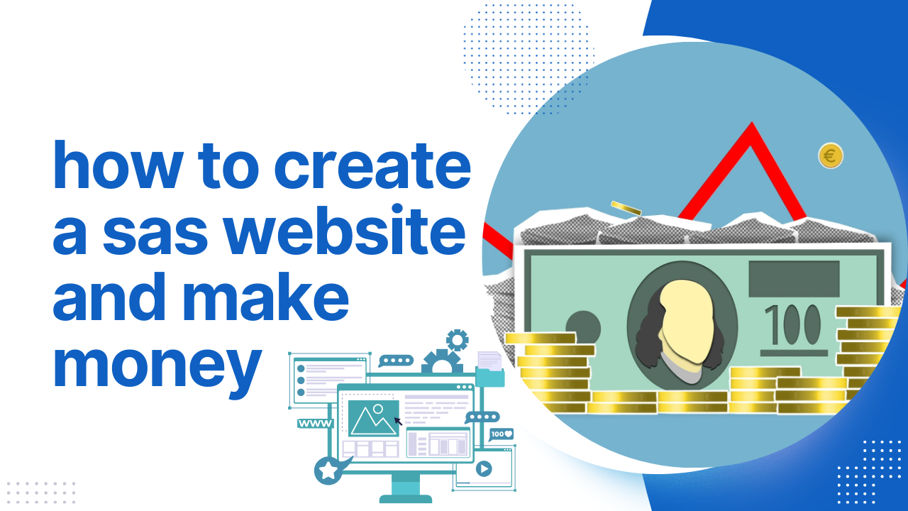 how to create a sas website and make money