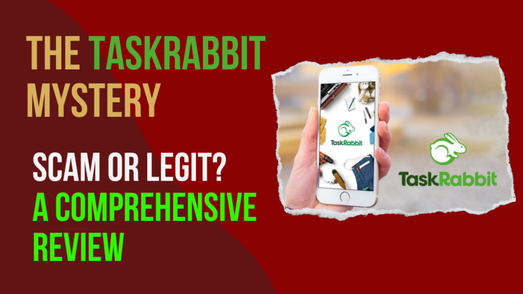 the TaskRabbit Mystery: Scam or Legit? A Comprehensive Review