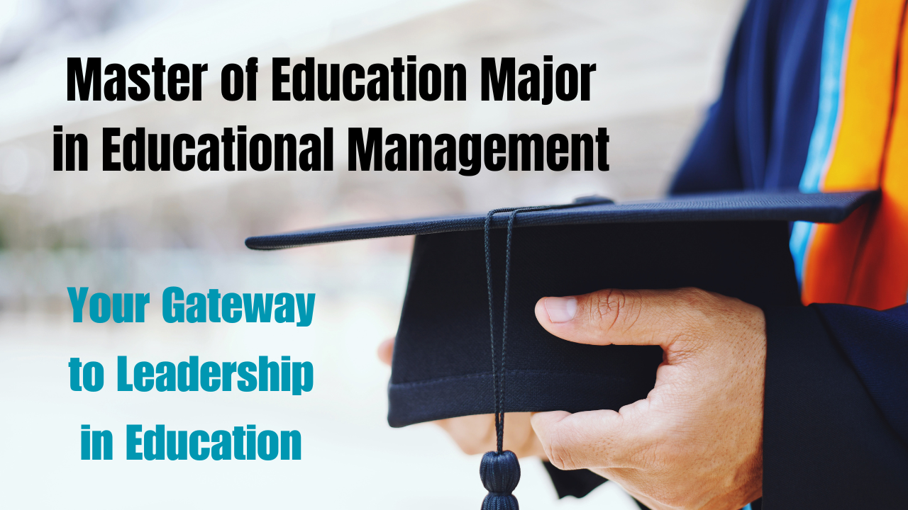 Master of Education Major in Educational Management