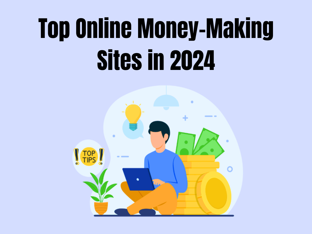 Top Online Money-Making Sites in 2024